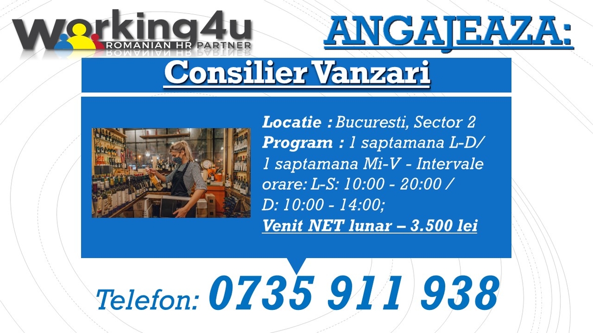 Anuntul Telefonic Locuri De Munca Bucuresti Angajare Consilier vanzari. Angajam consilier vanzari cu/fara ex - anuntul.ro -